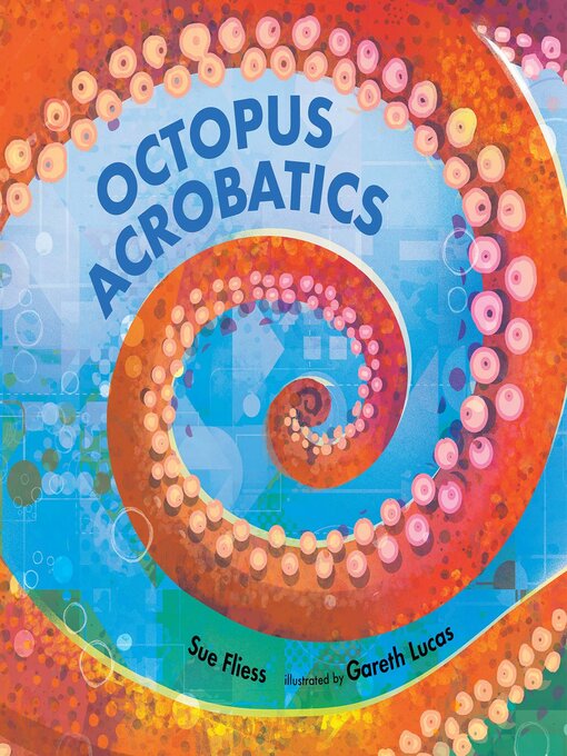 Title details for Octopus Acrobatics by Sue Fliess - Available